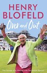 Over and Out: My Innings of a Lifetime with Test Match Special - Henry Blofeld - 9781473670938