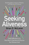 Seeking Aliveness - Brian D. McLaren - 9781473671423