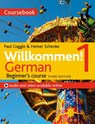 Willkommen! 1 (Third edition) German Beginner's course - Heiner Schenke ; Paul Coggle ; Paul Coggle Esq - 9781473672659