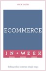 eCommerce In A Week - Nick Smith - 9781473677296