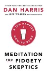 Meditation For Fidgety Skeptics - Dan Harris - 9781473691391