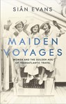 Maiden Voyages - Sian Evans - 9781473699038
