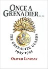 Once a Grenadier - Oliver Lindsay - 9781473816879