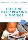 Teaching Early Reading and Phonics - GOOUCH,  Kathy ; Lambirth, Andrew - 9781473918900