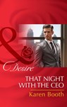 That Night With The Ceo (Mills & Boon Desire) - Karen Booth - 9781474003407
