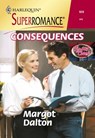 Consequences (Mills & Boon Vintage Superromance) - Margot Dalton - 9781474019347