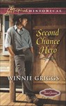 Second Chance Hero (Texas Grooms (Love Inspired Historical), Book 6) (Mills & Boon Love Inspired Historical) - Winnie Griggs - 9781474032094