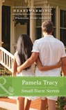 Small-Town Secrets (Scorpion Ridge, Arizona, Book 4) (Mills & Boon Heartwarming) - Pamela Tracy - 9781474035125