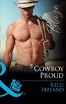 Cowboy Proud (Wild Western Heat, Book 2) (Mills & Boon Blaze) - Kelli Ireland - 9781474045858