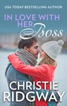 In Love With Her Boss - Christie Ridgway - 9781474048620