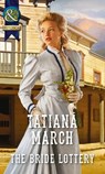 The Bride Lottery (The Fairfax Brides, Book 2) (Mills & Boon Historical) - Tatiana March - 9781474053679