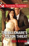 The Billionaire's Colton Threat - Geri Krotow - 9781474063265