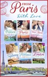 From Paris With Love Collection - Jennie Lucas ; Kate Hardy ; Merline Lovelace ; Trish Morey ; Alison Roberts ; Kat Cantrell ; Kelly Hunter ; Robyn Grady ; Lindsay Armstrong ; Carole Mortimer ; Wendy Etherington ; Lucy Gordon ; Nikki Logan ; Sarah Mallory ; Lyn Stone ; Caroline Anderson ; - 9781474067614