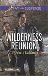 Wilderness Reunion (Wilderness, Inc., Book 4) (Mills & Boon Love Inspired Suspense) - Elizabeth Goddard - 9781474068024