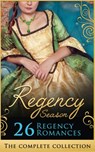 The Complete Regency Season Collection - Carole Mortimer ; Louise Allen ; Sarah Mallory ; Mary Brendan ; Margaret McPhee ; Ann Lethbridge ; Elizabeth Beacon ; Sophia James ; Bronwyn Scott ; Anne Herries - 9781474070645
