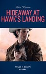 Hideaway At Hawk's Landing - Rita Herron - 9781474079358