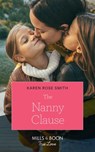 The Nanny Clause (Furever Yours, Book 4) (Mills & Boon True Love) - Karen Rose Smith - 9781474090971