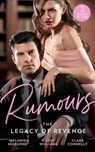 Rumours: The Legacy Of Revenge: The Most Scandalous Ravensdale (The Ravensdale Scandals) / Legacy of His Revenge / Bought for the Billionaire's Revenge - Melanie Milburne ; Cathy Williams ; Clare Connelly - 9781474097062