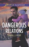 Dangerous Relations - Carol J. Post - 9781474097369