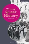 Writing Queer History - Dr Matt (Birkbeck Cook - 9781474247528