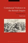 Communal Violence in the British Empire - MARK (MIDDLE TENNESSEE STATE UNIVERSITY,  USA) Doyle - 9781474268257