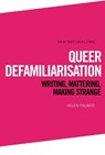 Queer Defamiliarisation - Helen Palmer - 9781474434140