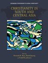 Christianity in South and Central Asia - Kenneth R. (Professor of Theology and Dean of Postgraduate Studies Ross ; Daniel (Professor of World Christianity Jeyaraj ; Todd M. (Paul E. and Eva B. Toms Distinguished Professor of Mission and Global Christianity Johnson - 9781474439824