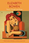 Elizabeth Bowen - Jessica Gildersleeve ; Patricia Juliana Smith - 9781474458641