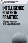 Intelligence Power in Practice - Michael Herman ; David (Researcher in the Department of War Studies Schaefer - 9781474499552
