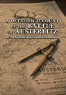 A DETAILED ACCOUNT OF THE BATTLE OF AUSTERLITZ By The Austrian Major General Stutterheim - Major General Stutterheim - 9781474542074
