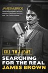 Kill 'Em and Leave - MCBRIDE,  James - 9781474603652