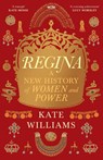 Regina - Kate Williams - 9781474621359