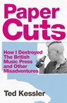 Paper Cuts - Ted Kessler - 9781474625555