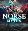 Norse Myths - Eric Braun - 9781474752510