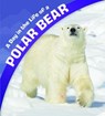 A Day in the Life of a Polar Bear - Sharon Katz Cooper - 9781474758604