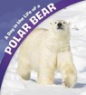 A Day in the Life of a Polar Bear - KATZ COOPER,  Sharon - 9781474758642