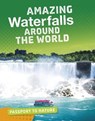 Amazing Waterfalls Around the World - Roxanne Troup - 9781474774703