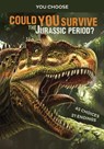 Could You Survive the Jurassic Period? - Matt Doeden - 9781474793360