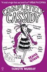 Completely Cassidy Drama Queen - MURRAY,  Tamsyn - 9781474906999