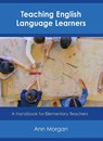 Teaching English Language Learners - Ann Morgan - 9781475843866