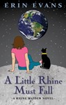 A Little Rhine Must Fall - Erin Evans - 9781476161815