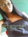 What Kind Of Friend Are You: The Kind That Kills - Veronica Anderson-Stamps - 9781476211725