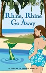 Rhine, Rhine, Go Away - Erin Evans - 9781476369303