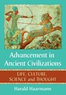 Advancement in Ancient Civilizations - Harald Haarmann - 9781476679891