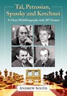 Tal, Petrosian, Spassky and Korchnoi - Andrew Soltis - 9781476683645