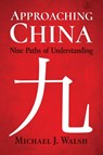 Approaching China - Michael J Walsh - 9781476698571