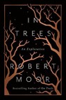 In Trees - Robert Moor - 9781476739281