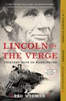 Lincoln on the Verge - Ted Widmer - 9781476739441