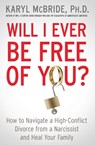 Will I Ever Be Free of You? - Dr. Karyl McBride - 9781476755724