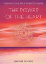 The Power of the Heart - DE PAPE,  Baptist - 9781476771601